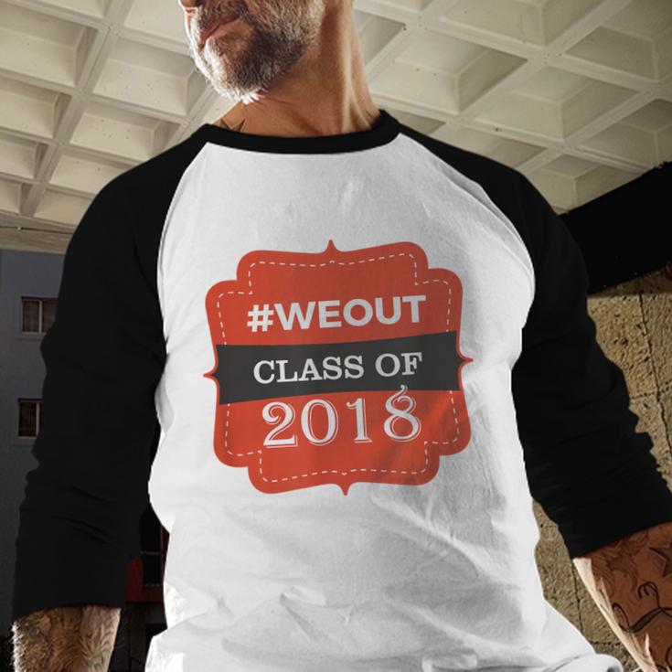 We Out 2018 Graduation Shirts Baseball Raglan Shirt