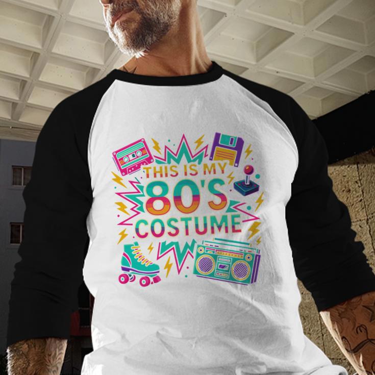 This Is My 80’s Costume Retro Nostalgia Baseball Raglan Shirt