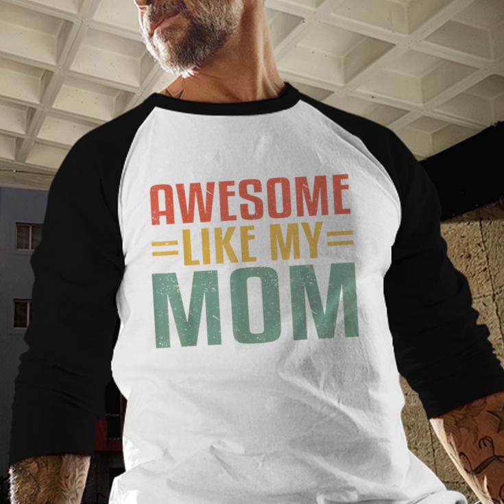 Awesome Like My Mom For Graduation Day Baseball Raglan Shirt