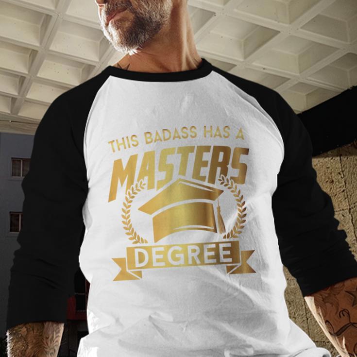 This Badass Has a Masters Degree College Graduation Baseball Raglan Shirt