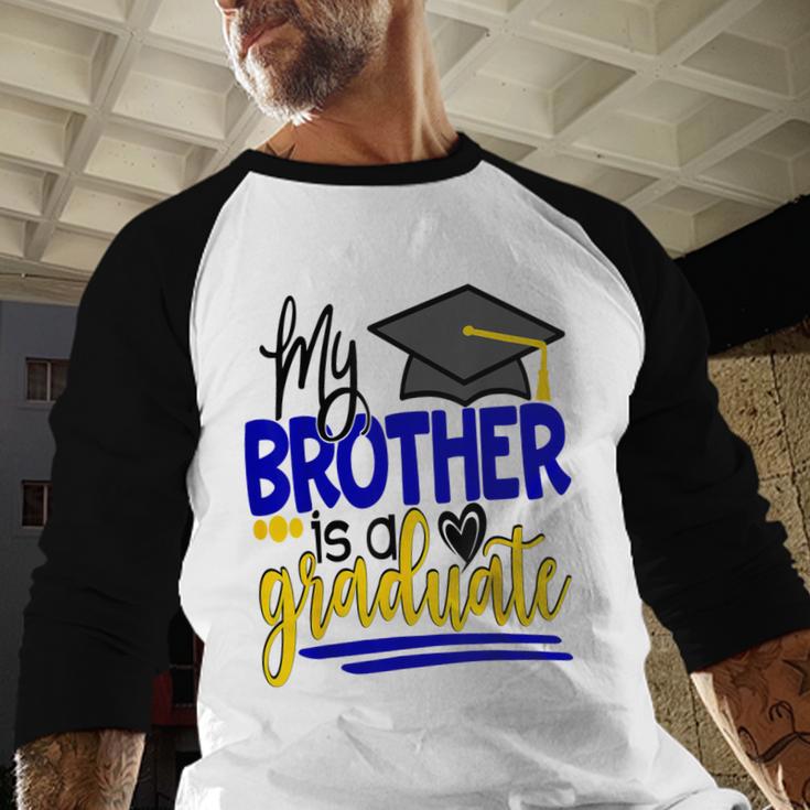 My Brother Is A Graduate Shirt Matching Family Graduation Baseball Raglan Shirt
