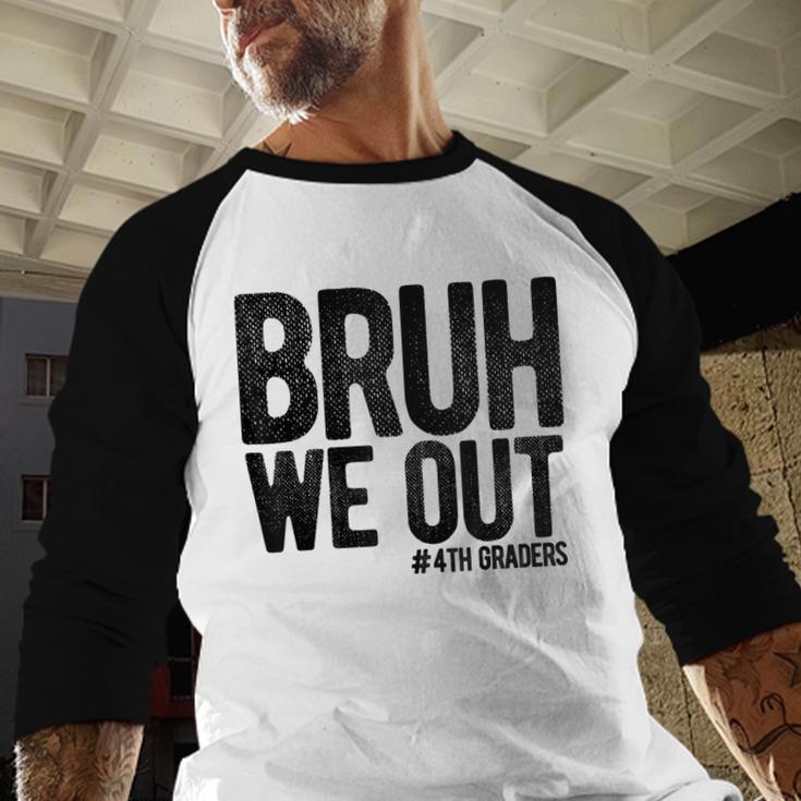 Bruh We Out 4th Graders Fourth Grade Graduation Class 2026 Baseball Raglan Shirt