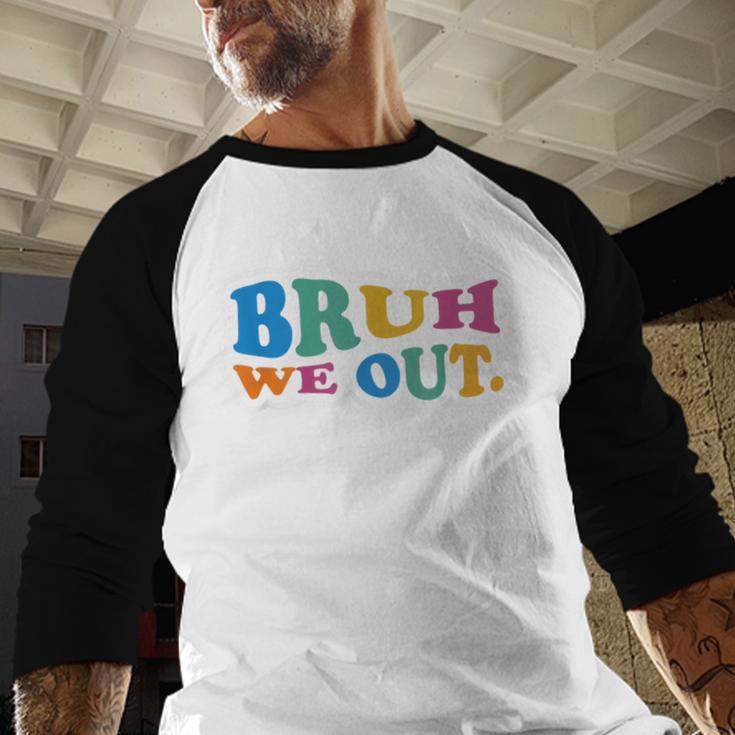 Bruh We Out Seniors End Of School Student Graduation Class Baseball Raglan Shirt
