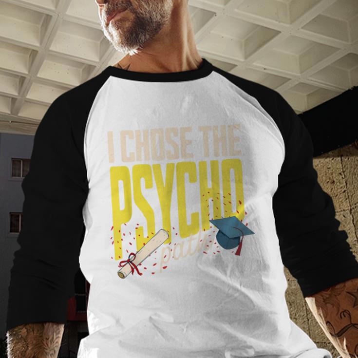 I Chose The Psycho Path Psychology Major Graduation Baseball Raglan Shirt