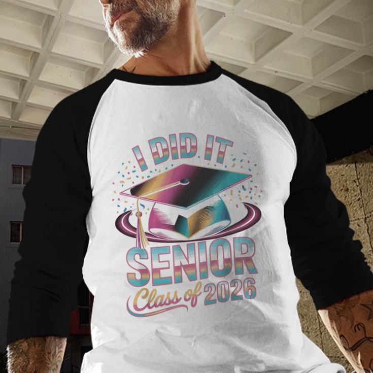 Class Of 2026 Senior Graduation I Did It Baseball Raglan Shirt