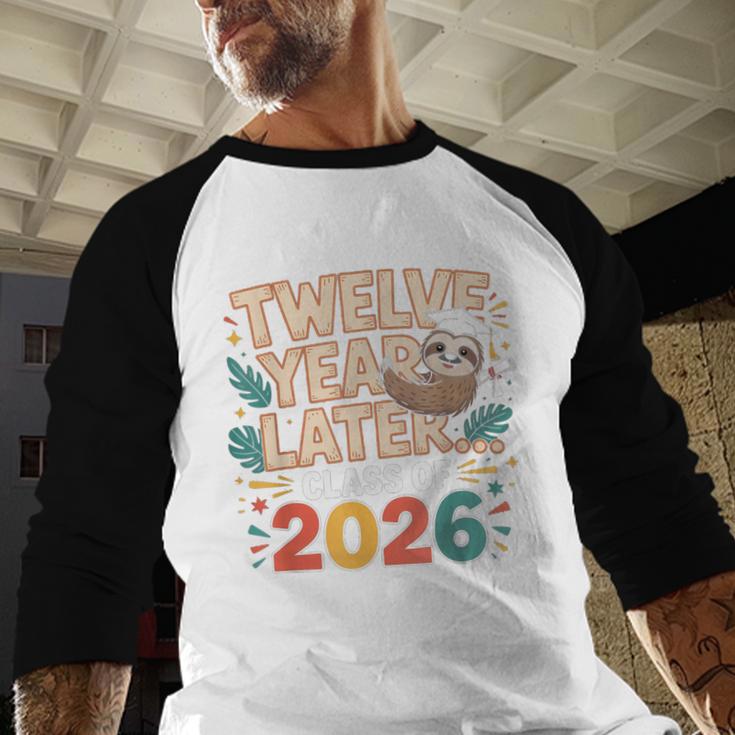 Class Of 2026 Senior Twelve Years Later Sloth Graduation Baseball Raglan Shirt