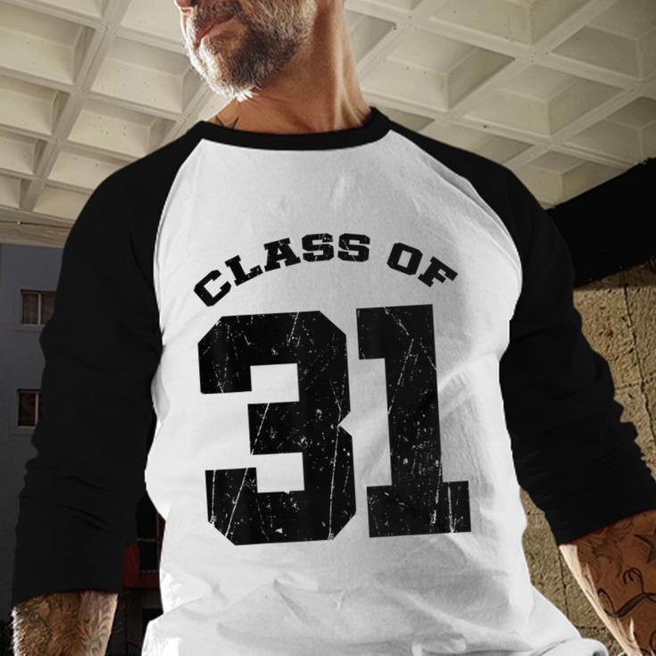 Class Of 31 Date High School Kindergarten Graduation Shirt Baseball Raglan Shirt