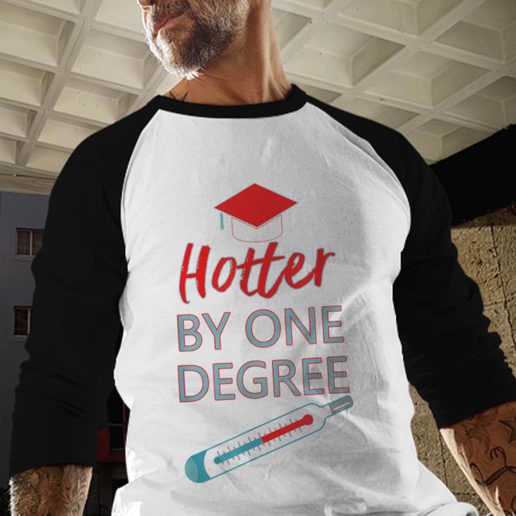 Cool Hotter By One Degree Graduation Teesadf Baseball Raglan Shirt