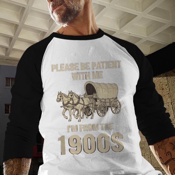 Country Please Be Patient With Me I'm From The 1900s Vintage Baseball Raglan Shirt Country Please Be Patient With Me I'm From The 1900s Vintage Baseball Raglan Shirt