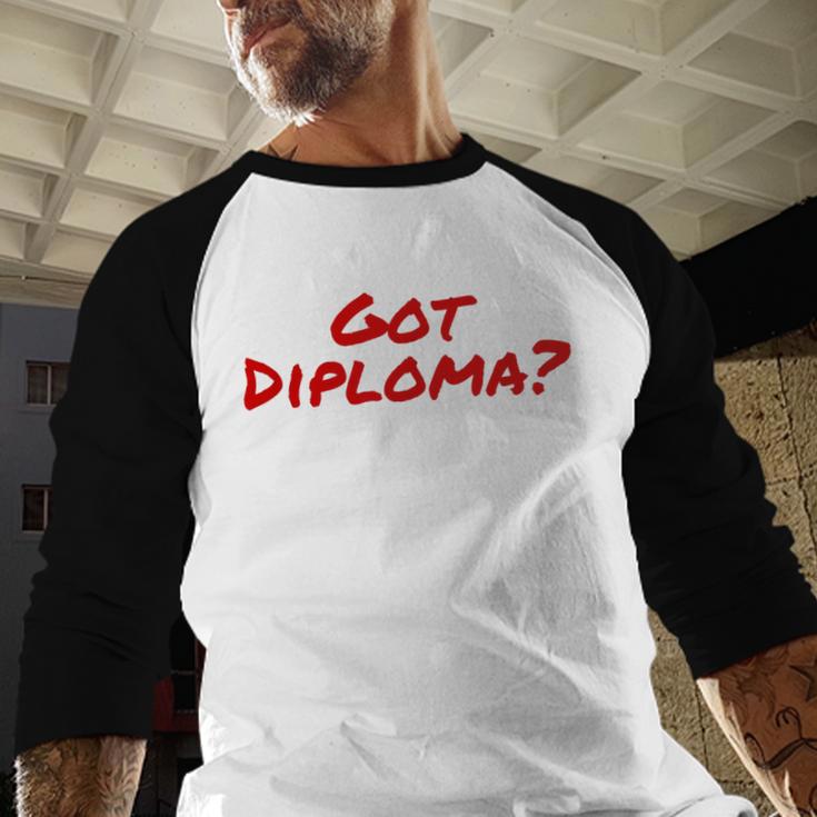 Got Diploma Graduation 2018 Baseball Raglan Shirt