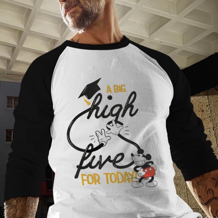 Disney Mickey Mouse A Big High Five For Today Graduation Baseball Raglan Shirt
