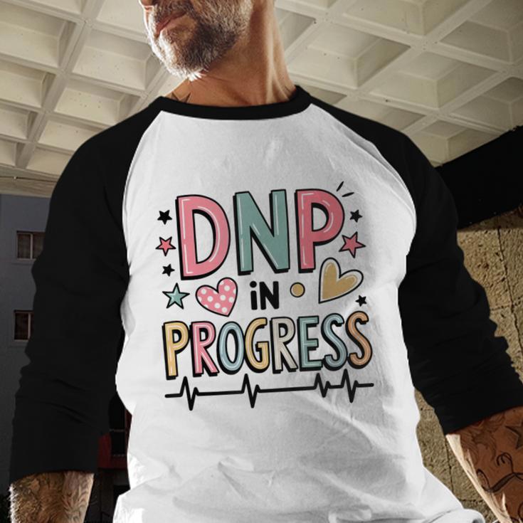 DNP In Progress Director Of Nursing Student Graduation Baseball Raglan Shirt