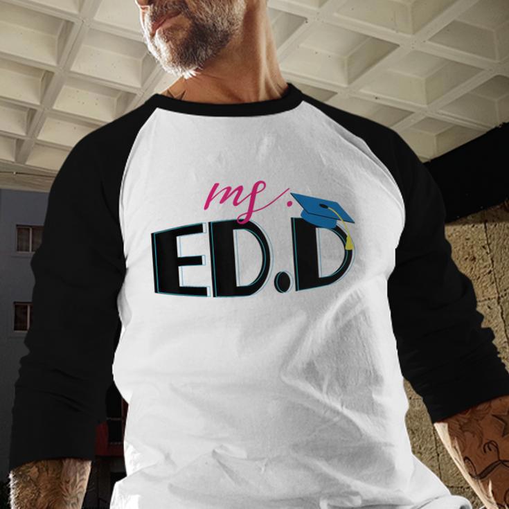 Doctor Of Education EDD Graduation 2021 Baseball Raglan Shirt