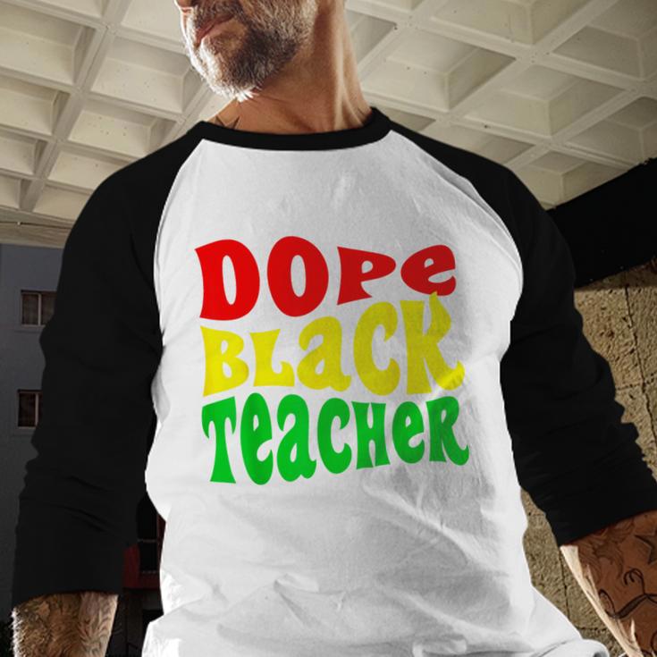 Dope Teacher African American Graduation History Month Baseball Raglan Shirt