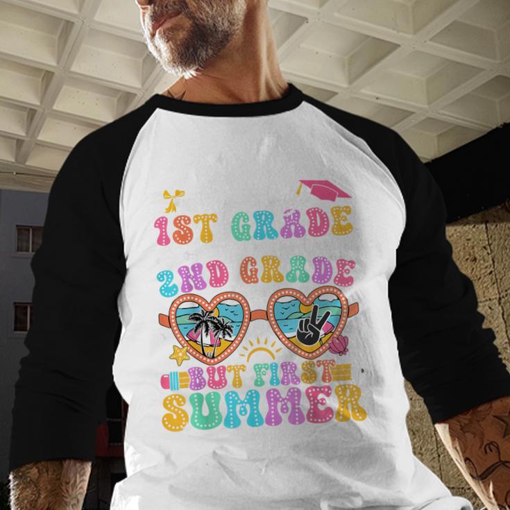 Goodbye 1st Grade Graduation To 2nd Grade But First Summer Baseball Raglan Shirt