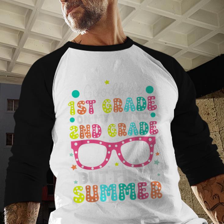 Goodbye 1st Grade Graduation To Second Grade First Summer Baseball Raglan Shirt