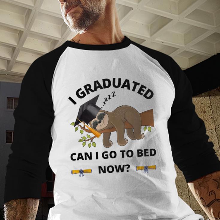 I Graduated Can I Go Back To Bed Sloth Graduation Cap Baseball Raglan Shirt