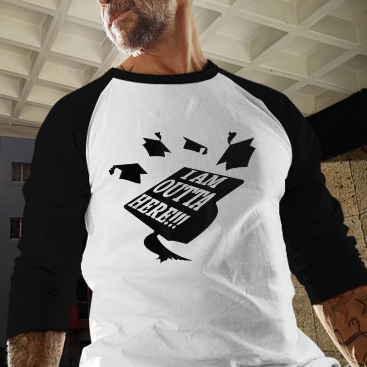 GRADUATION 2018 I AM OUTTA HERE SCHOOL MOVING UP GIFT SHIRT Baseball Raglan Shirt