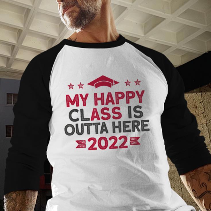 Graduation 2022 My Happy Class Is Outta Here Senior Baseball Raglan Shirt