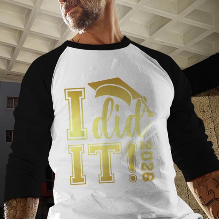 I Did It Graduation 2026 Graduate Class Of 2026 Senior 26 Baseball Raglan Shirt