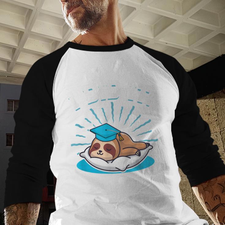 Graduation Did It Sloth Graduate Animal Sloths Sloth Baseball Raglan Shirt