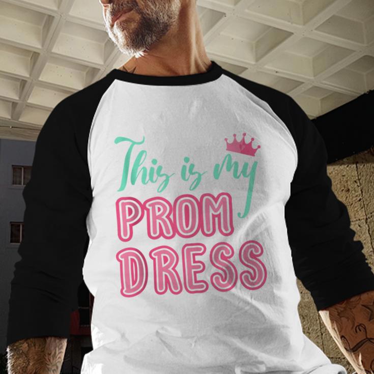 Graduation Tee This Is My Prom Dress 2021 Graduate Baseball Raglan Shirt