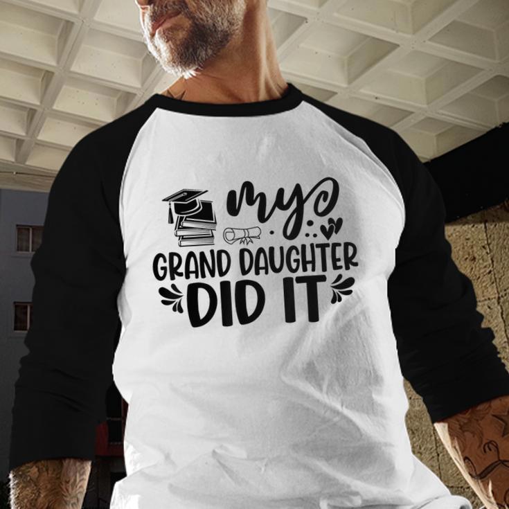 My Granddaughter Did It Graduation Graduated Proud Children Baseball Raglan Shirt