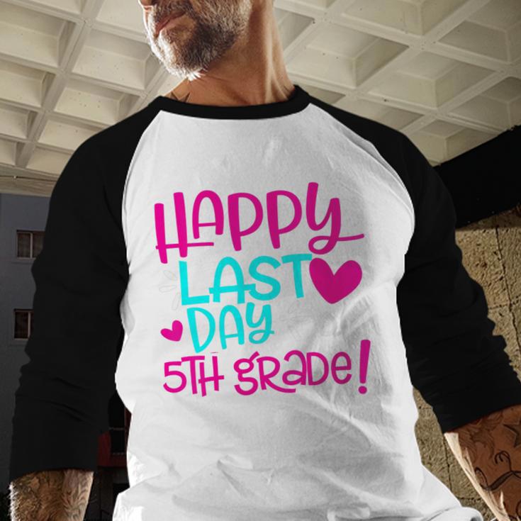 Happy Last Day Of Fifth 5th Grade Teacher Student Graduation Baseball Raglan Shirt