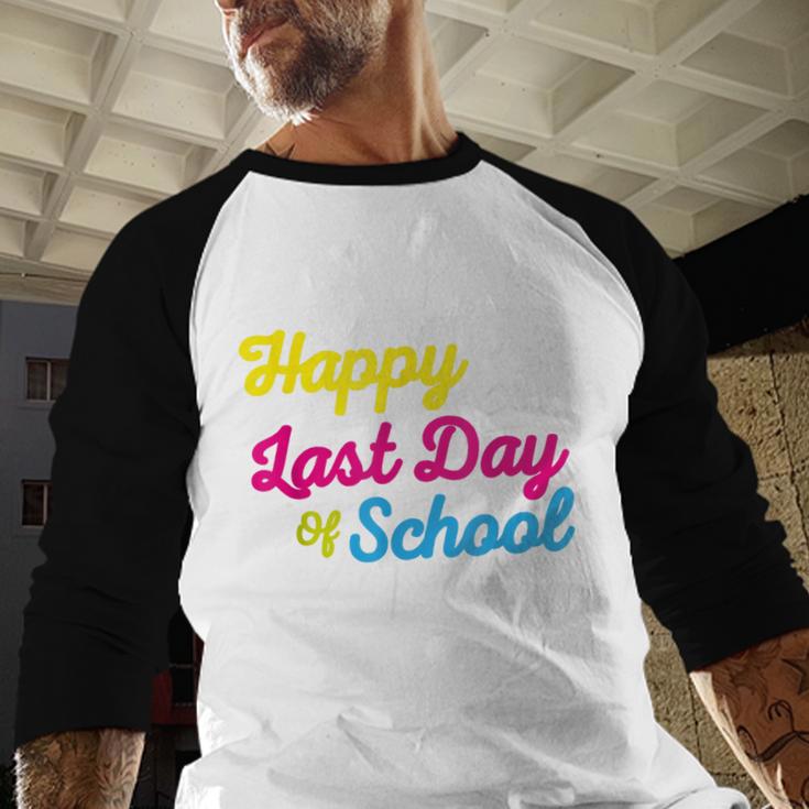 Happy Last Day Of School Graduation Teacher Students Baseball Raglan Shirt