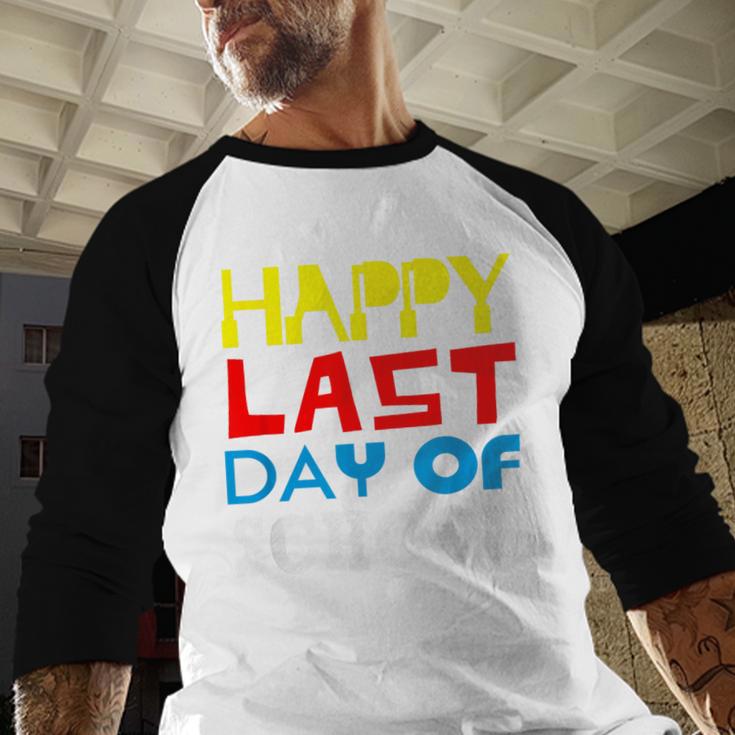 Happy Last Day Of School Graduation Teachers Student Baseball Raglan Shirt