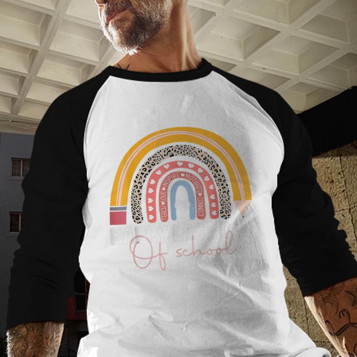 HAPPY LAST OF DAY SCHOOL Rainbow Teacher Student Graduation Baseball Raglan Shirt