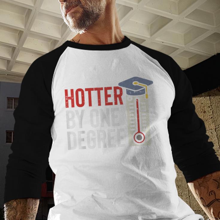 Hotter By One Degree Phd MBA College Graduation Baseball Raglan Shirt