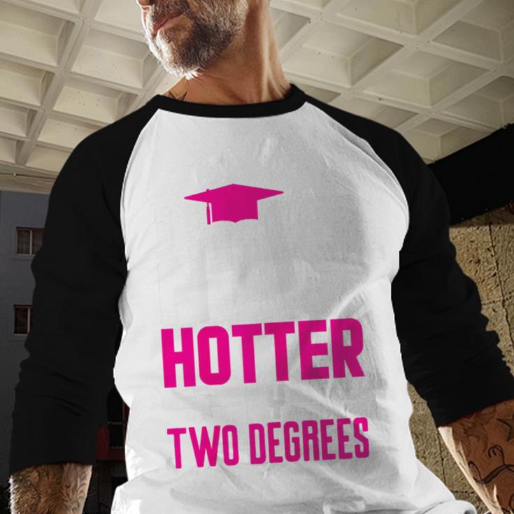 Now Hotter Two Degree Graduation Her Friends Cute 2020 Baseball Raglan Shirt