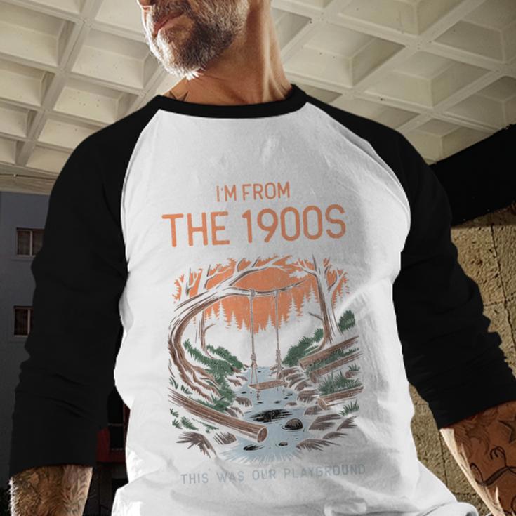 I'm From The 1900s This Was Our Playground Retro Baseball Raglan Shirt