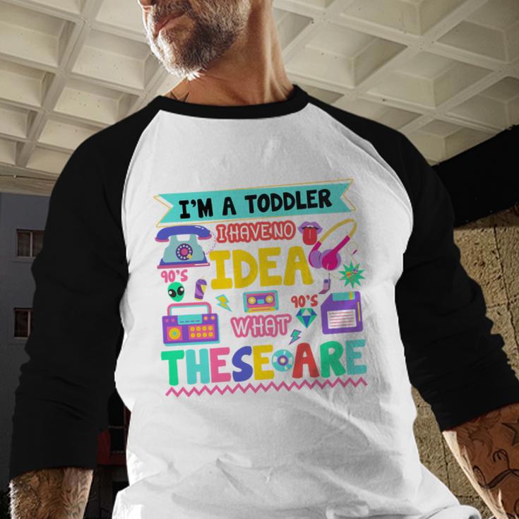 I'm A Toddler I Have No Ideas Retro Vintage 90s Nostalgia Premium Tri-Blend Baseball Raglan Shirt I'm A Toddler I Have No Ideas Retro Vintage 90s Nostalgia Premium Tri-Blend Baseball Raglan Shirt