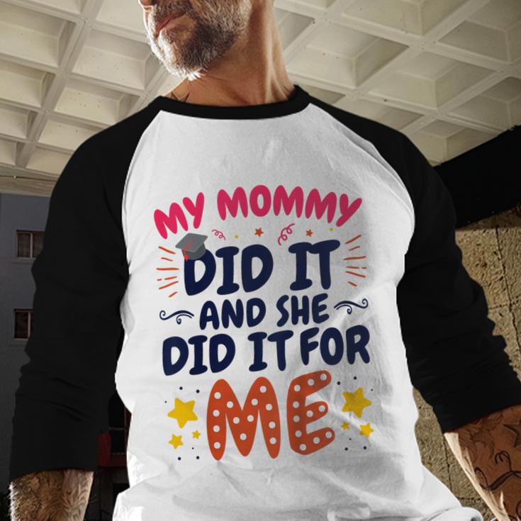 Kids My Mommy Did It Graduation Mom Graduate Baseball Raglan Shirt