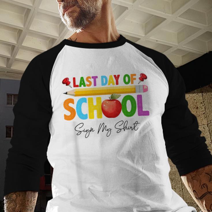 Last Day Of School Sign My Shirt Autograph Graduation Baseball Raglan Shirt