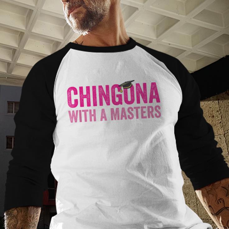 Latina Graduation Educated Latina Chingona With A Masters Baseball Raglan Shirt
