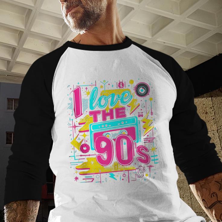 I Love The 90'S 90s Nostalgia Baseball Raglan Shirt I Love The 90'S 90s Nostalgia Baseball Raglan Shirt