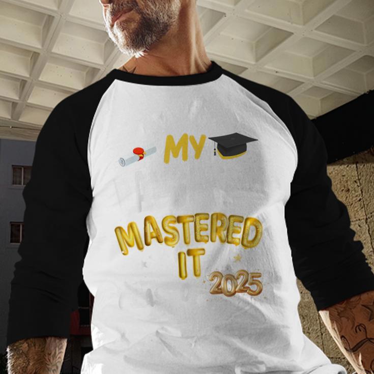 Masters Graduation My Daughter Mastered It Class Of 2025 Baseball Raglan Shirt