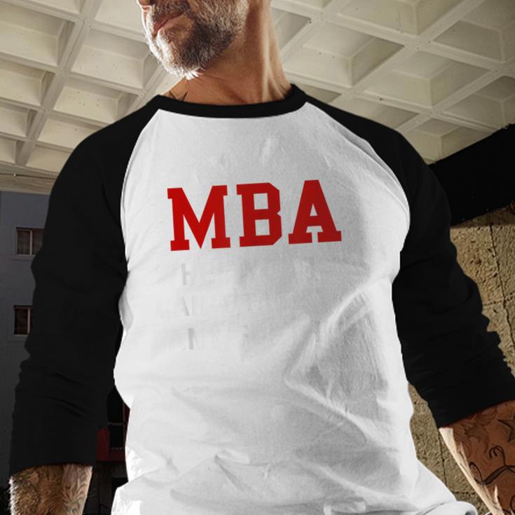 MBA When Your BS Can't Take You Any Further Shirt Graduation Baseball Raglan Shirt