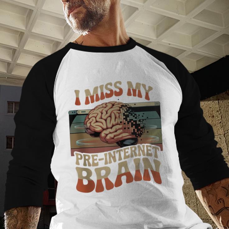 I Miss My Pre-Internet Brain Digital Nostalgia Retro Baseball Raglan Shirt