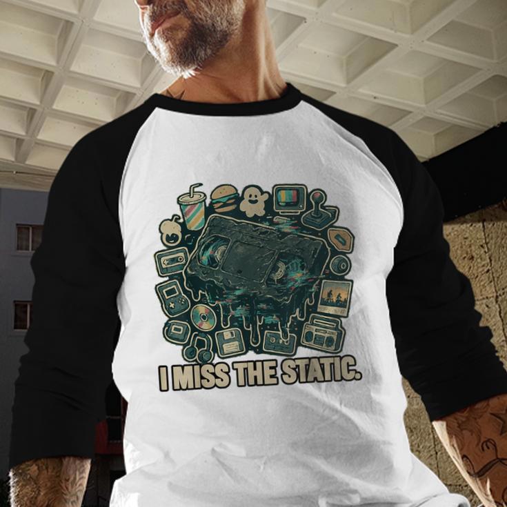 I Miss The Static Retro VHS Nostalgia Art Baseball Raglan Shirt I Miss The Static Retro VHS Nostalgia Art Baseball Raglan Shirt