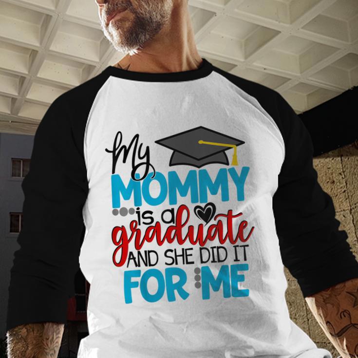 My Mommy Is A Graduate Shirt Matching Family Graduation Baseball Raglan Shirt