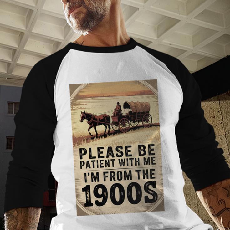 Be Patient With Me I'm From The 1900s Birthday Retirement Premium Tri-Blend Baseball Raglan Shirt Be Patient With Me I'm From The 1900s Birthday Retirement Premium Tri-Blend Baseball Raglan Shirt