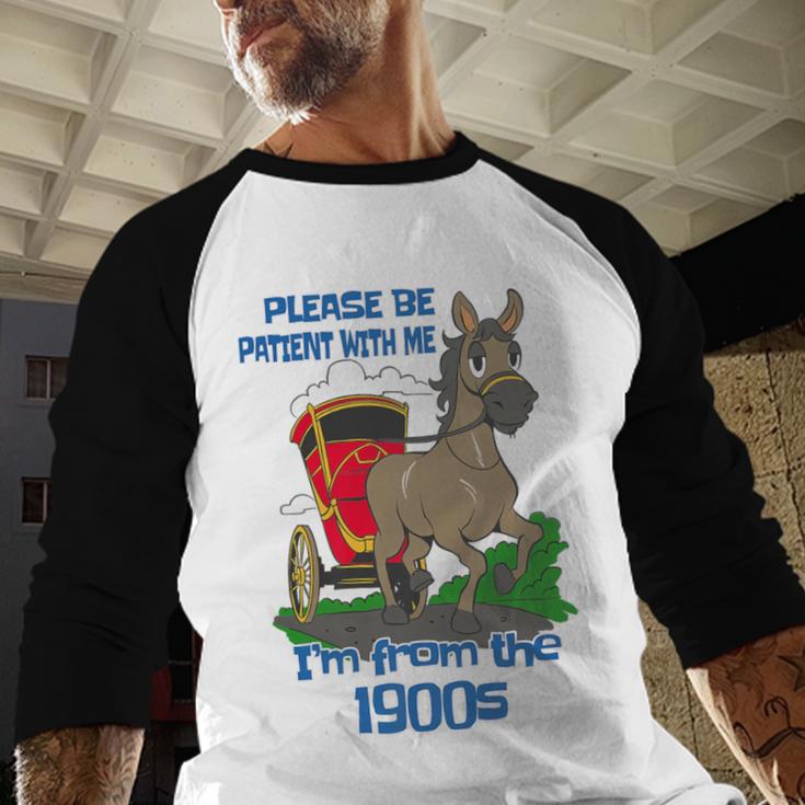 Patient With Me I'm From The 1900s Premium Baseball Raglan Shirt