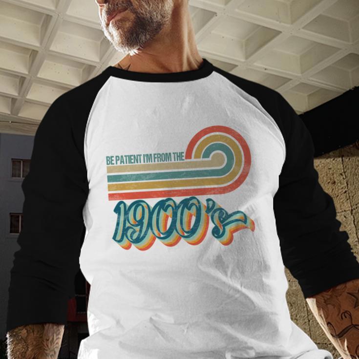 BE PATIENT I'M FROM THE 1900s RETRO SUNSET VINTAGE 90s Baseball Raglan Shirt