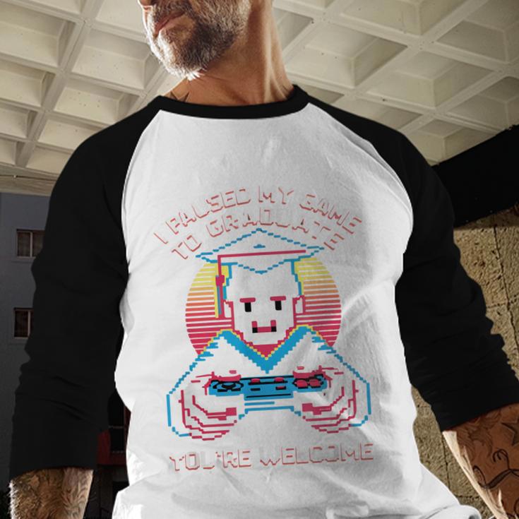 I Paused My Game To Graduate 2024 Gamer Graduation Baseball Raglan Shirt