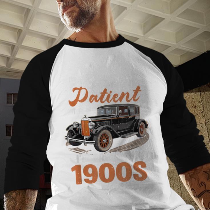 Please BePatient With-Me I'm From The 1900s Vintage Car Baseball Raglan Shirt