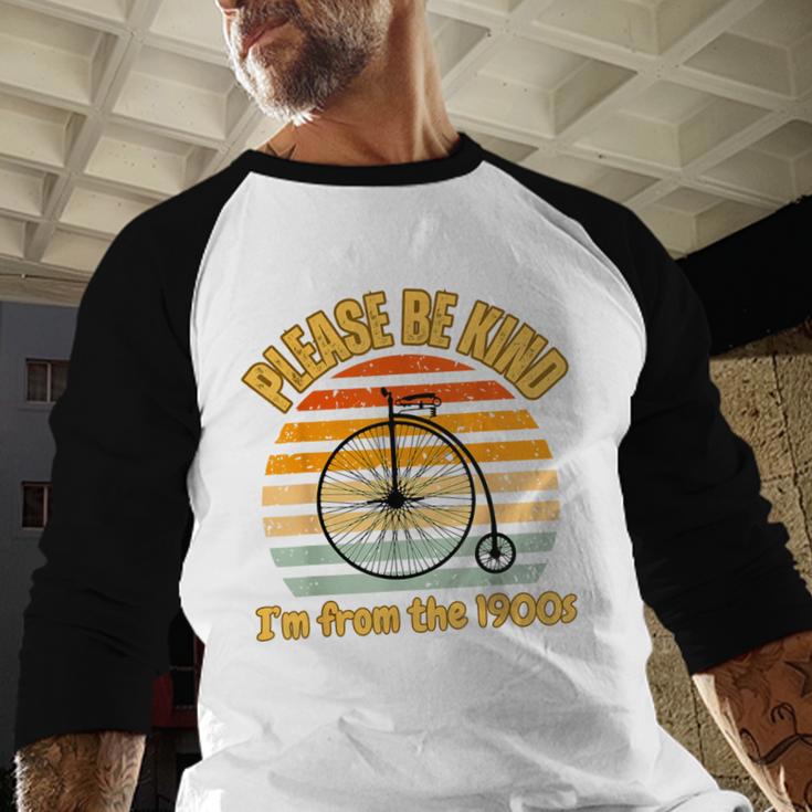 Please Be Kind I'm From The 1900s Penny Farthing Baseball Raglan Shirt